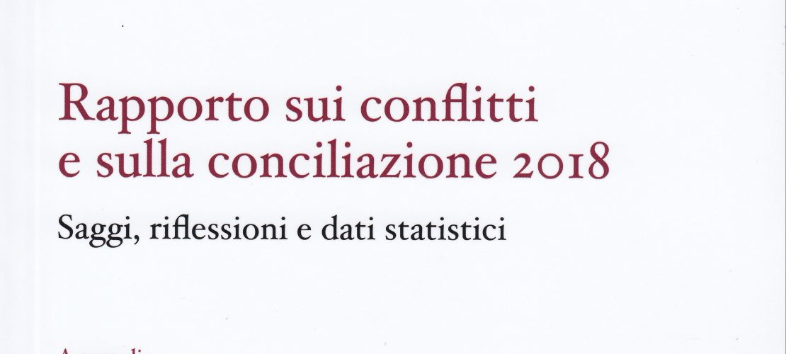 VERSO IL RAPPORTO SUI CONFLITTI E SULLA CONCILIAZIONE 2018