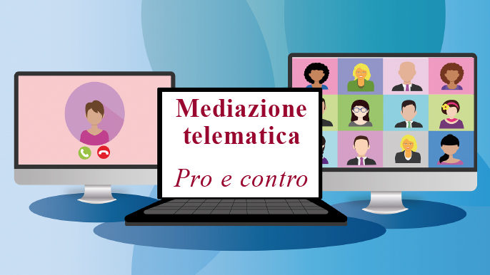 Mediazione telematica. Quali i pro e i contro?