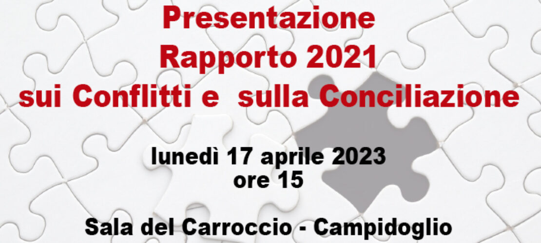 Evento – Presentazione Rapporto 2021 sui Conflitti e sulla Conciliazione