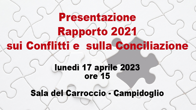 Evento – Presentazione Rapporto 2021 sui Conflitti e sulla Conciliazione