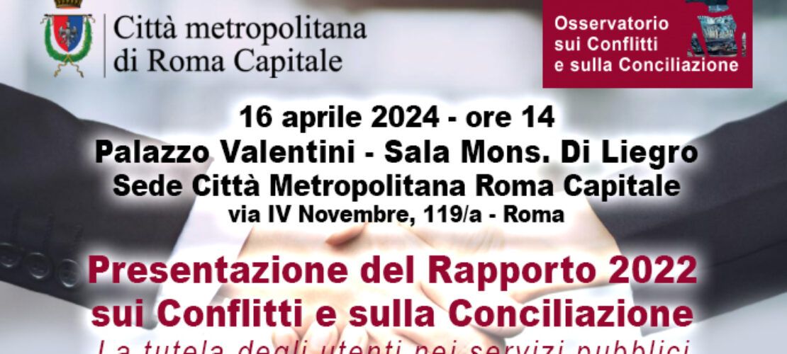 Il 16 aprile la presentazione del Rapporto 2022 sui Conflitti e sulla Conciliazione