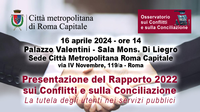 Il 16 aprile la presentazione del Rapporto 2022 sui Conflitti e sulla Conciliazione