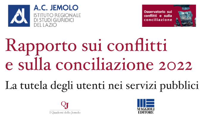 Il Rapporto 2022 sui Conflitti e sulla Conciliazione: focus sulla tutela degli utenti nei servizi pubblici